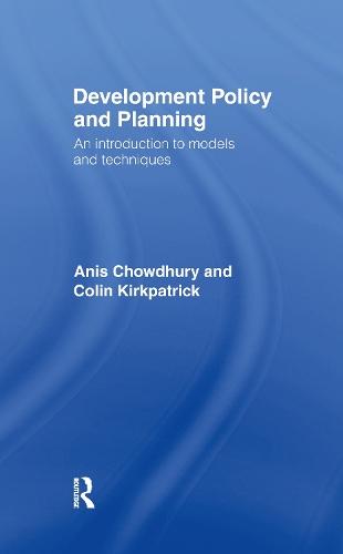 Бумажная книга «Development Policy and Planning: An Introduction to Models and Techniques», авторов Анис Чаудхури, Колин Киркпатрик - фото №1