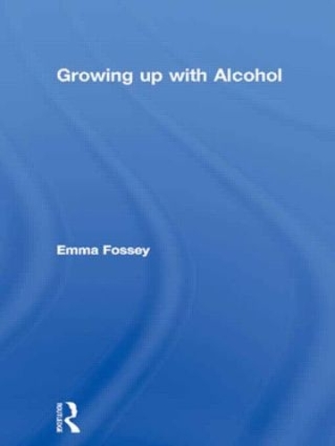 Бумажная книга «Growing up with Alcohol», автор Эмма Фосси - фото №1