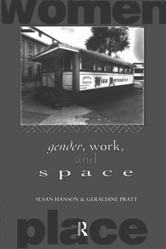 Паперова книга «Gender, Work and Space», авторів Джеральдін Пратт, Сюзан Хенсон - фото №1