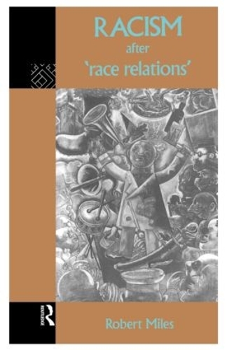 Бумажная книга «Racism After 'Race Relations'», автор Роберт Майлз - фото №1