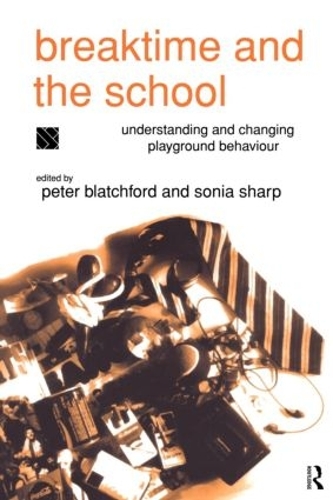 Паперова книга «Breaktime and the School: Understanding and Changing Playground Behaviour» - фото №1