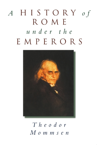 Бумажная книга «A History of Rome under the Emperors», автор Теодор Моммсен - фото №1