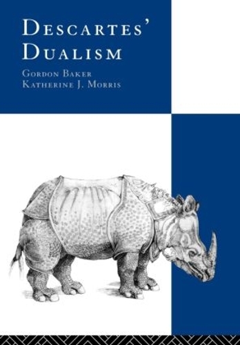 Паперова книга «Descartes' Dualism», авторів Гордон Бейкер, Кетрін Морріс - фото №1