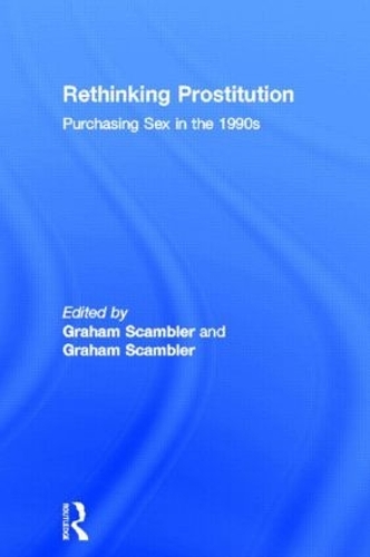 Бумажная книга «Rethinking Prostitution: Purchasing Sex in the 1990s» - фото №1