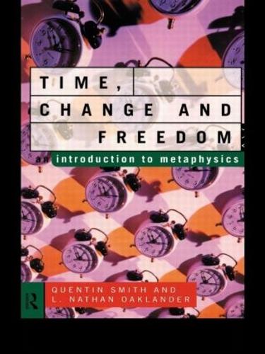 Бумажная книга «Time, Change and Freedom: An Introduction to Metaphysics», автор Л. Натан Оклендер - фото №1