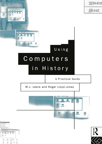 [object Object] «Using Computers in History: A Practical Guide to Data Presentation, Analysis and the Internet», авторов М.Дж. Льюис, Роджер Ллойд-Джонс - фото №1