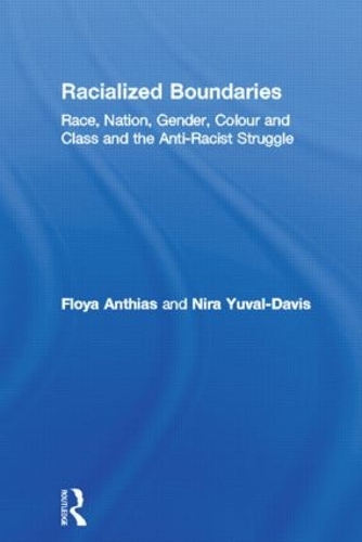 Бумажная книга «Racialized Boundaries: Race, Nation, Gender, Colour and Class and the Anti-Racist Struggle», авторов Флоя Антиас, Нира Юваль-Дэвис - фото №1