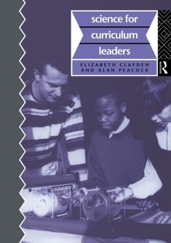 Паперова книга «Science for Curriculum Leaders», авторів Алан Пікок, Елізабет Клейден - фото №1