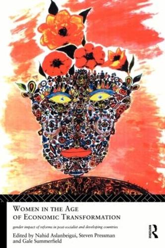 Бумажная книга «Women in the Age of Economic Transformation: Gender Impact of Reforms in Post-Socialist and Developing Countries» - фото №1