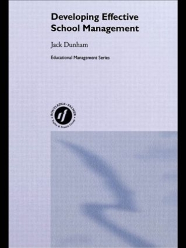 Паперова книга «Developing Effective School Management», автор Джек Данхем - фото №1