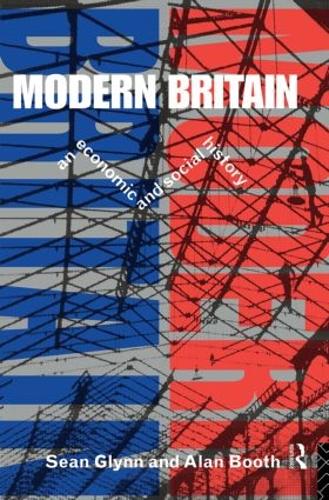 Бумажная книга «Modern Britain: An Economic and Social History», автор Шон Глинн - фото №1
