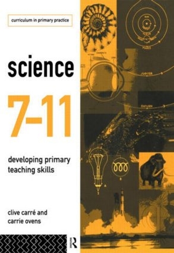 Паперова книга «Science 7-11: Developing Primary Teaching Skills», авторів Керрі Овенс, Клайв Карре - фото №1