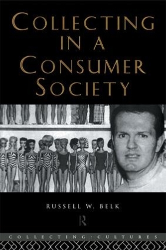 Паперова книга «Collecting in a Consumer Society», автор Рассел В. Белк - фото №1