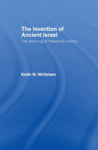 Бумажная книга «The Invention of Ancient Israel: The Silencing of Palestinian History», автор Кит У. Уайтлэм - фото №1