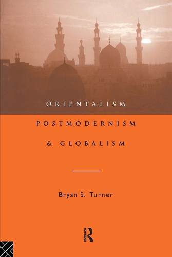 Паперова книга «Orientalism, Postmodernism and Globalism», автор Брайан С. Тернер - фото №1