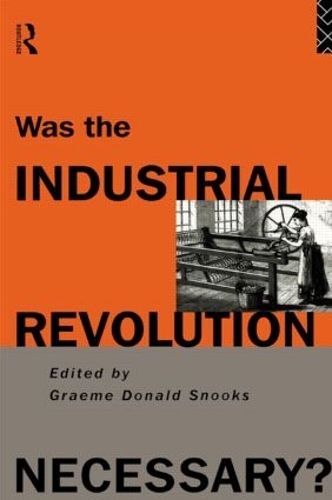 Паперова книга «Was the Industrial Revolution Necessary?» - фото №1
