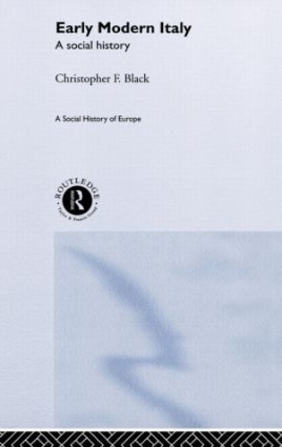 Бумажная книга «Early Modern Italy: A Social History», автор Кристофер Блэк - фото №1