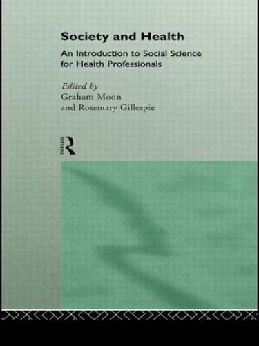 Бумажная книга «Society and Health: An Introduction to Social Science for Health Professionals», авторов Грэм Мун, Розмари Гиллеспи - фото №1