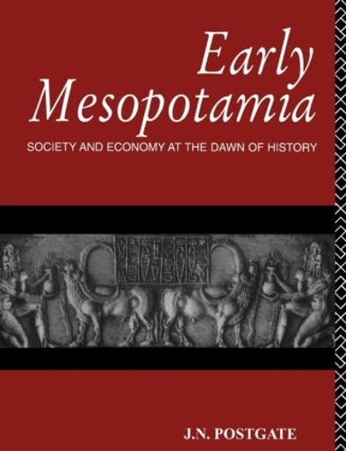 Бумажная книга «Early Mesopotamia: Society and Economy at the Dawn of History», автор Николас Постгейт - фото №1