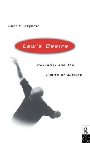 Паперова книга «Law's Desire: Sexuality And The Limits Of Justice», автор Карл Стичин - фото №1