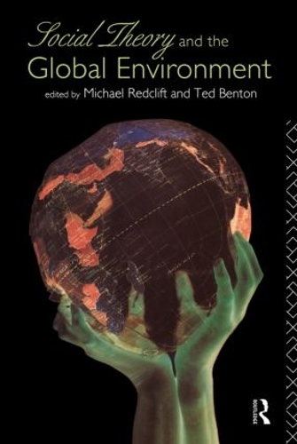 Бумажная книга «Social Theory and the Global Environment», авторов Майкл Редклифт, Тед Бентон - фото №1