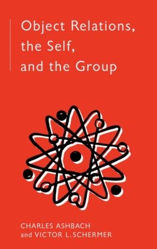 Бумажная книга «Object Relations, The Self and the Group», авторов Чарльз Эшбах, Виктор Л. Шермер - фото №1