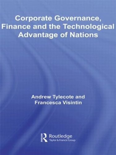 Бумажная книга «Corporate Governance, Finance and the Technological Advantage of Nations», авторов Эндрю Тайлкот, Франческа Визинтин - фото №1