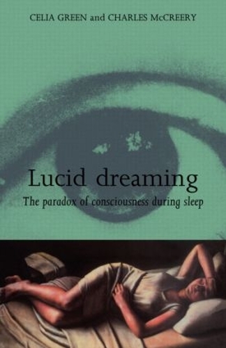 Бумажная книга «Lucid Dreaming: The Paradox of Consciousness During Sleep», авторов Селия Грин, Чарльз Маккрири - фото №1
