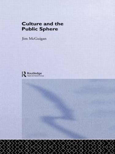 Бумажная книга «Culture and the Public Sphere», автор Джим МакГиган - фото №1
