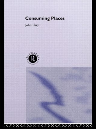 Бумажная книга «Consuming Places», автор Джон Урри - фото №1
