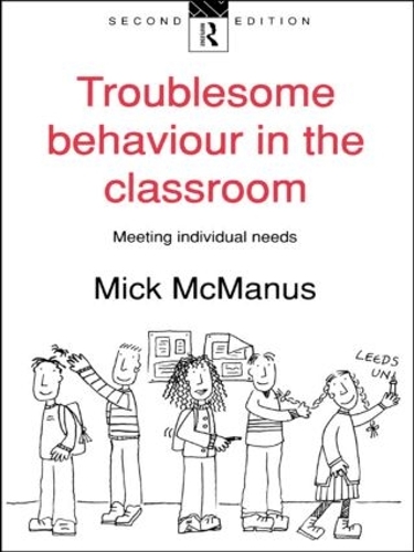 Паперова книга «Troublesome Behaviour in the Classroom: Meeting Individual Needs», автор Мік МакМанус - фото №1