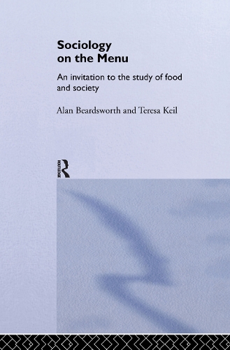 Бумажная книга «Sociology on the Menu: An Invitation to the Study of Food and Society», авторов Алан Бирдсуорт, Тереза Кейл - фото №1