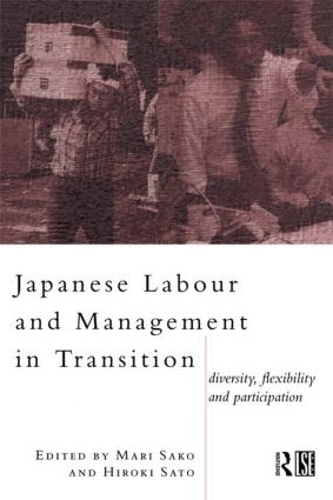 Бумажная книга «Japanese Labour and Management in Transition: Diversity, Flexibility and Participation» - фото №1