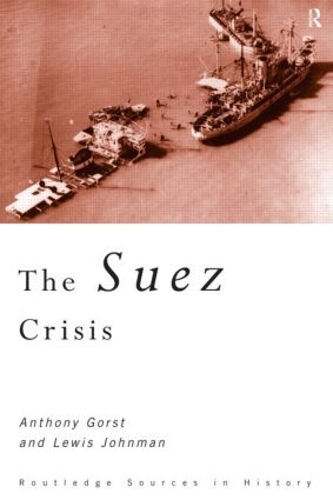 Бумажная книга «The Suez Crisis», авторов Энтони Горст, Льюис Джонман - фото №1