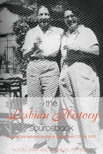 Бумажная книга «The Lesbian History Sourcebook: Love and Sex Between Women in Britain from 1780–1970», авторов Элисон Орам, Аннмари Тернбулл - фото №1