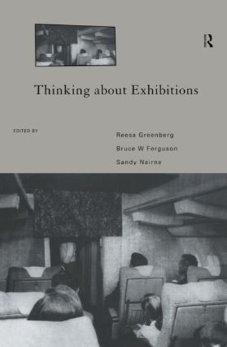 Паперова книга «Thinking About Exhibitions», авторів Брюс В. Фергюсон, Різа Грінберг, Сенді Нейрн - фото №1