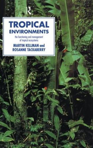 Бумажная книга «Tropical Environments», авторов Мартин Келлман, Розанна Такаберри - фото №1