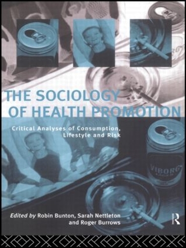Бумажная книга «The Sociology of Health Promotion: Critical Analyses of Consumption, Lifestyle and Risk» - фото №1