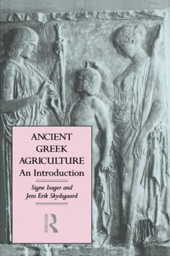Паперова книга «Ancient Greek Agriculture: An Introduction», авторів Єнс Ерік Скайдсгаард, Сігне Ісаґер - фото №1