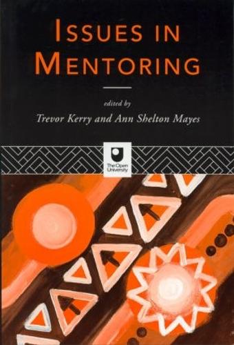 Паперова книга «Issues in Mentoring», авторів Енн Шелтон Мейс, Тревор Керрі - фото №1