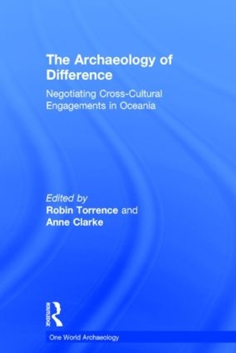 Паперова книга «The Archaeology of Difference: Negotiating Cross-Cultural Engagements in Oceania» - фото №1