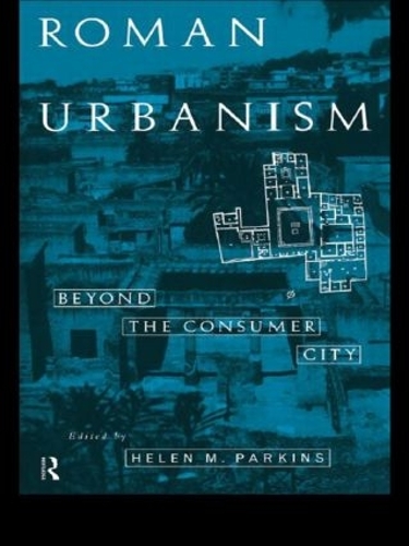 Бумажная книга «Roman Urbanism: Beyond The Consumer City» - фото №1