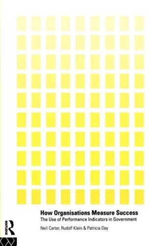 Бумажная книга «How Organisations Measure Success: The Use of Performance Indicators in Government», автор Нил Картер - фото №1