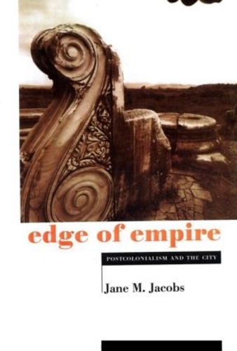 Бумажная книга «Edge of Empire: Postcolonialism and the City», автор Джейн М. Джейкобс - фото №1