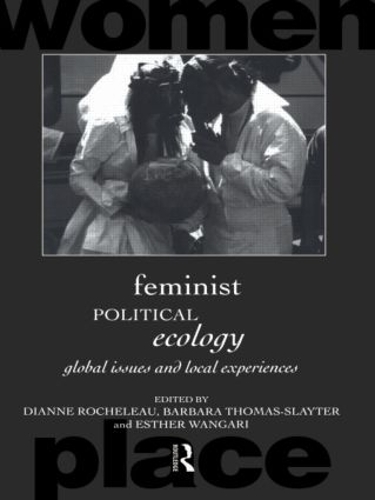 Паперова книга «Feminist Political Ecology: Global Issues and Local Experience» - фото №1