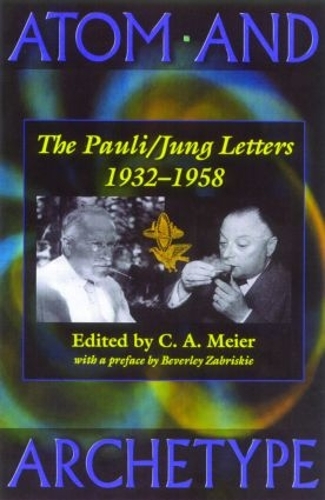 Бумажная книга «Atom and Archetype: The Pauli/Jung Letters 1932-1958» - фото №1