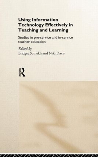 Бумажная книга «Using IT Effectively in Teaching and Learning: Studies in Pre-Service and In-Service Teacher Education» - фото №1
