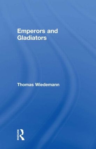 Паперова книга «Emperors and Gladiators», автор Томас Відеманн - фото №1