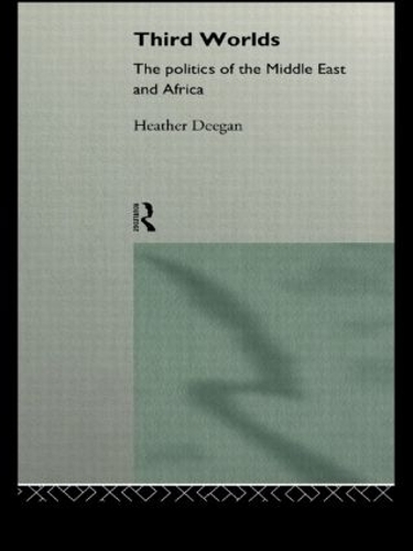 Бумажная книга «Third Worlds: Politics in the Middle East and Africa», автор Хизер Диган - фото №1