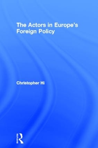 Паперова книга «The Actors in Europe's Foreign Policy», автор Крістофер Гілл - фото №1